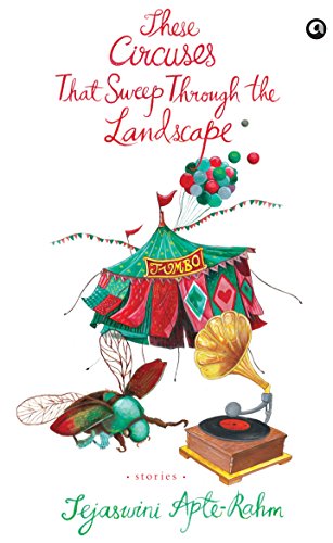These Circuses That Sweep Through the Landscape: Stories