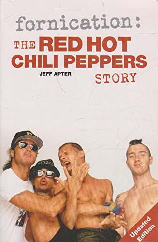 Fornication: The "Red Hot Chili Peppers" Story von OMNIBUS PRESS