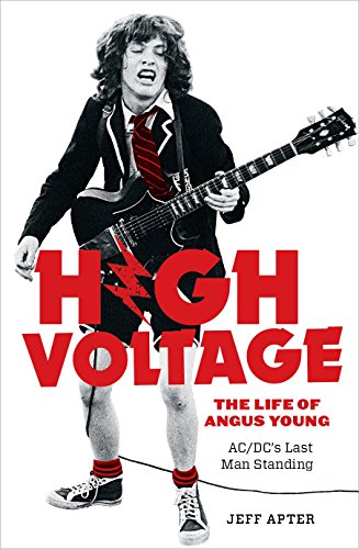 High Voltage: The Life of Angus Young - ACDC's Last Man Standing von Nero