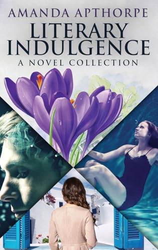 Literary Indulgence: A Novel Collection von Next Chapter