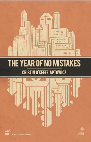 The Year of No Mistakes: A Collection of Poetry von Write Bloody Publishing