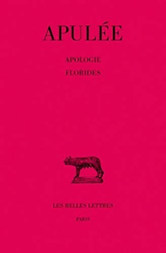 Apulee, Apologie. Florides (Collection Des Universites De France Serie Latine, Band 16)