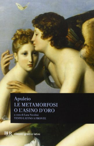Le metamorfosi o L'asino d'oro. Testo latino a fronte (BUR Classici greci e latini) von Rizzoli - RCS Libri