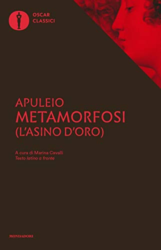 Metamorfosi (L'asino d'oro). Testo latino a fronte (Oscar classici, Band 113)
