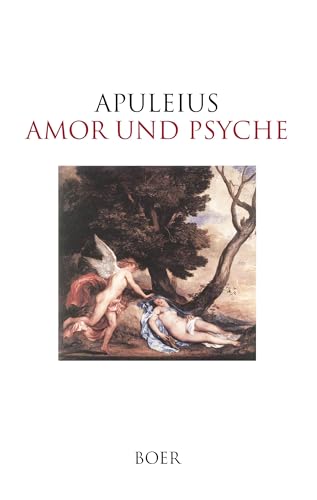 Amor und Psyche: Illustriert mit 31 Stichen einer alten Ausgabe von 1575 von BOER