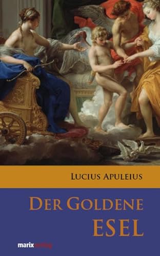 Der goldene Esel von marix Verlag ein Imprint von Verlagshaus Römerweg