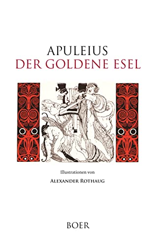 Der goldene Esel: Mit Illustrationen von Alexander Rothaug