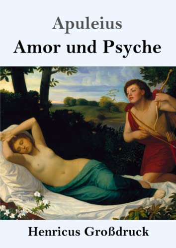 Amor und Psyche (Großdruck) von Henricus