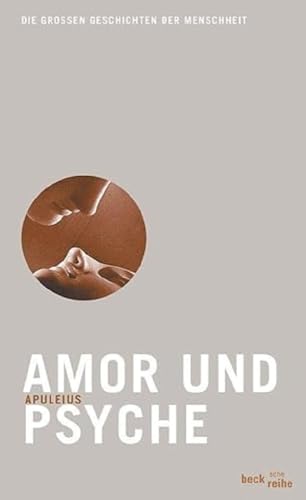 Amor und Psyche: Mit e. Nachw. vers. v. Gyburg Radke (Beck'sche Reihe)