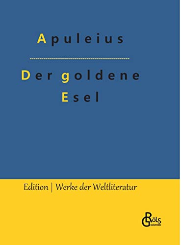 Der goldene Esel (Edition Werke der Weltliteratur - Hardcover)