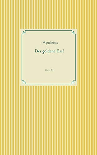 Der goldene Esel: Band 29 (Taschenbuch-Literatur-Klassiker)