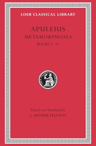 Apuleius: Metamorphoses: Books 7-11 (Loeb Classical Library)