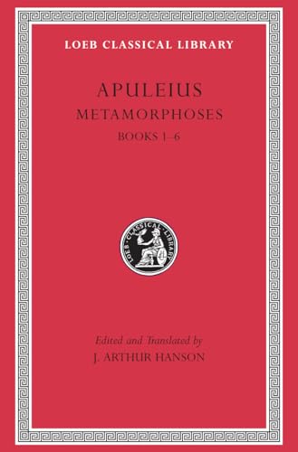 Golden Ass: Books 1-6 (Loeb Classical Library)