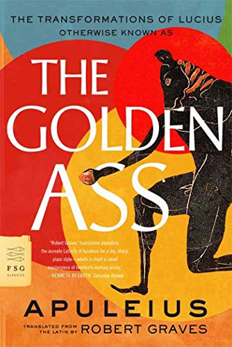 The Golden Ass: The Transformations of Lucius (FSG Classics)