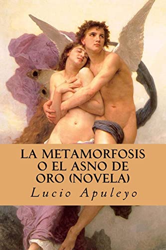 La Metamorfosis o el Asno de Oro (Novela) (Spanish Edition) von CREATESPACE