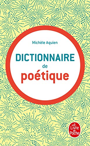 Dictionnaire de poétique (Ldp G.Lang.Fran) von Livre de Poche