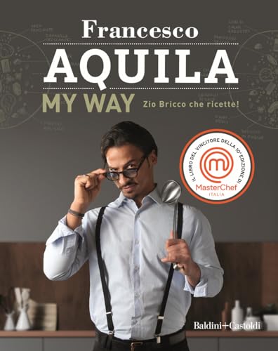 My Way. Zio Bricco che ricette! (Le boe) von Baldini + Castoldi