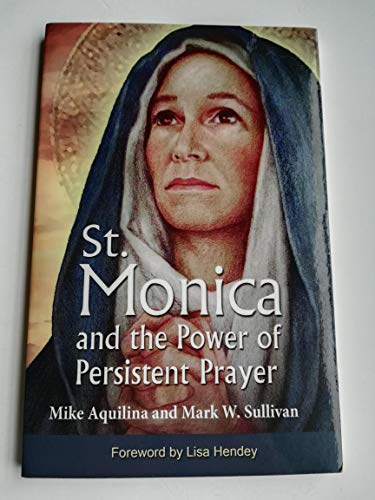 St. Monica and the Power of Persistent Prayer