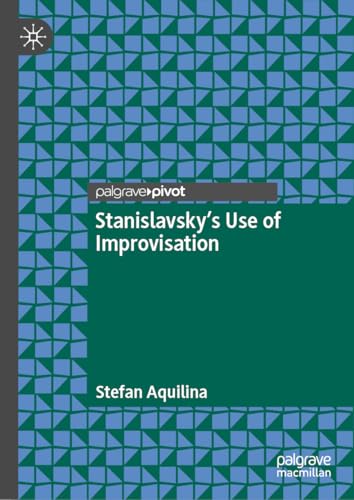 Stanislavsky’s Use of Improvisation von Palgrave Macmillan