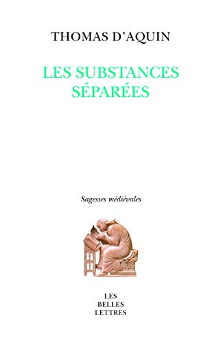 Les Substances Separees (Sagesses medievales, Band 18)