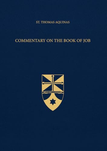 Commentary on the Book of Job (Latin-English Edition): Opera Omnia, Volume 32 von Aquinas Institute