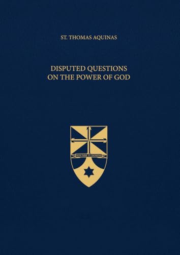 Disputed Questions On the Power of God (Latin-English Edition): Opera Omnia, Volume 25