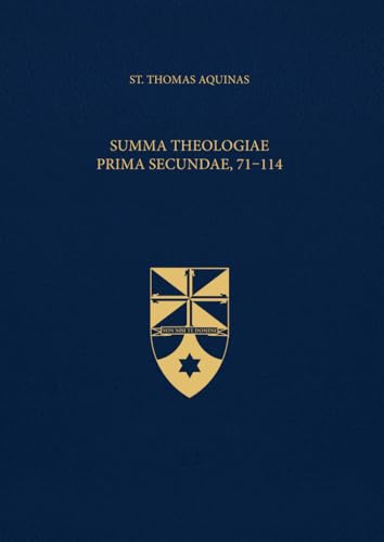 Summa Theologiae Prima Secundae, 71-114 (Latin-English Edition): Opera Omnia, Volume 16 von Aquinas Institute