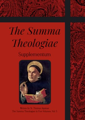 The Summa Theologiae: Supplementum, Q. 1–99 von Henderson Publishing
