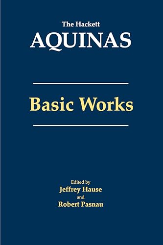 Aquinas: Basic Works (The Hackett Aquinas)