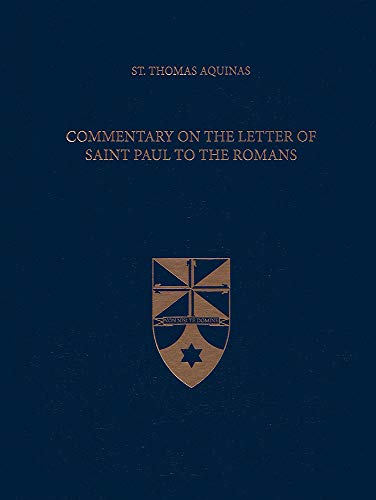 Commentary on the Letter of Saint Paul to the Romans (Latin-English Edition) (Pauline Commentaries)