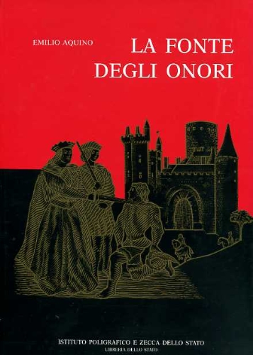 La fonte degli onori. Il sistema delle onorificenze in Italia dalle sue origini ai giorni nostri (Varia di arte e letteratura) von Ist. Poligrafico dello Stato