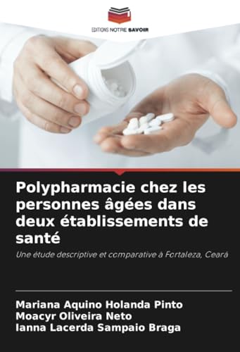 Polypharmacie chez les personnes âgées dans deux établissements de santé: Une étude descriptive et comparative à Fortaleza, Ceará