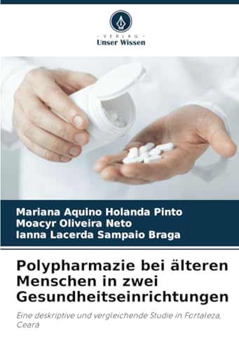 Polypharmazie bei älteren Menschen in zwei Gesundheitseinrichtungen: Eine deskriptive und vergleichende Studie in Fortaleza, Ceará