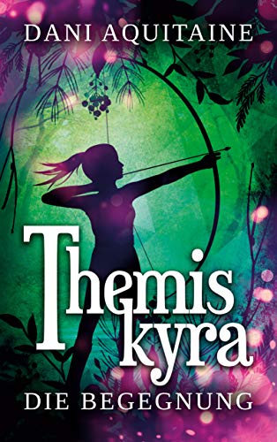 Themiskyra - Die Begegnung: Band 1 von Books on Demand