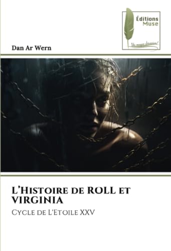 L’Histoire de ROLL et VIRGINIA: Cycle de L'Etoile XXV von Éditions Muse