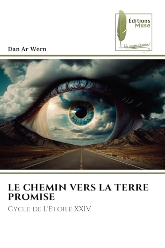 LE CHEMIN VERS LA TERRE PROMISE: Cycle de L'Etoile XXIV von Éditions Muse