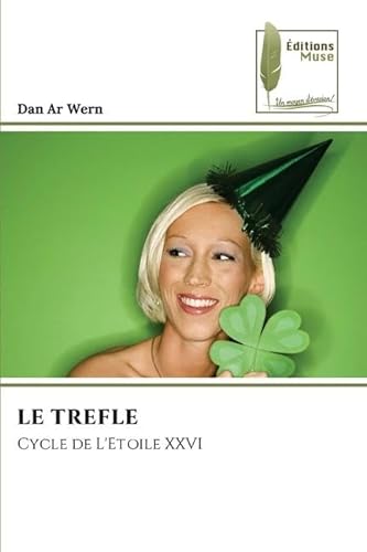 LE TREFLE: Cycle de L'Etoile XXVI von Éditions Muse