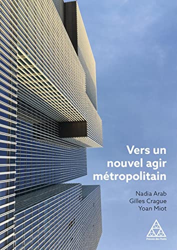 Vers un nouvel agir métropolitain von PONTS CHAUSSEES