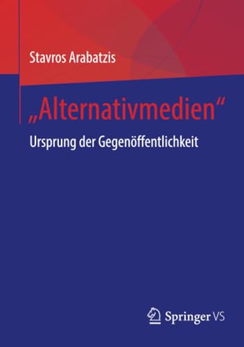 „Alternativmedien“: Ursprung der Gegenöffentlichkeit von Springer VS