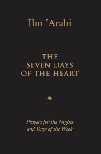 The Seven Days of the Heart: Prayers for the Nights and Days of the Week