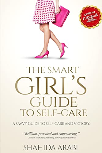 The Smart Girl's Guide to Self-Care von CREATESPACE