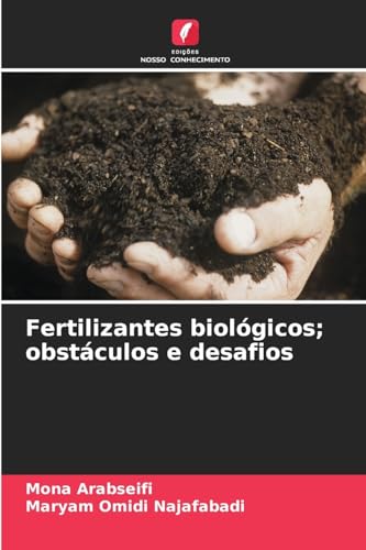 Fertilizantes biológicos; obstáculos e desafios von Edições Nosso Conhecimento