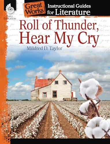 Roll of Thunder, Hear My Cry: An Instructional Guide for Literature: An Instructional Guide for Literature : An Instructional Guide for Literature (Great Works Instructional Guide for Literature) von Shell Education Pub