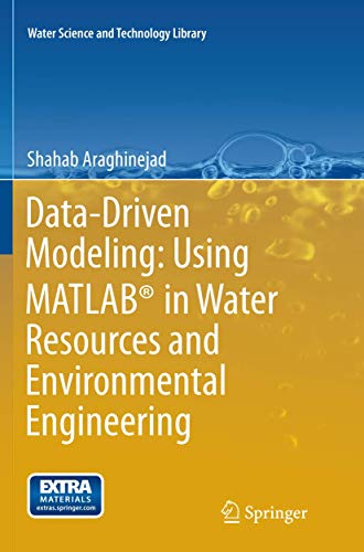 Data-Driven Modeling: Using MATLAB® in Water Resources and Environmental Engineering (Water Science and Technology Library, Band 67)