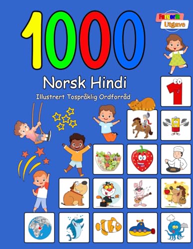 1000 Norsk Hindi Illustrert Tospråklig Ordforråd (Fargerik Utgave): Norwegian-Hindi Language Learning von Independently published