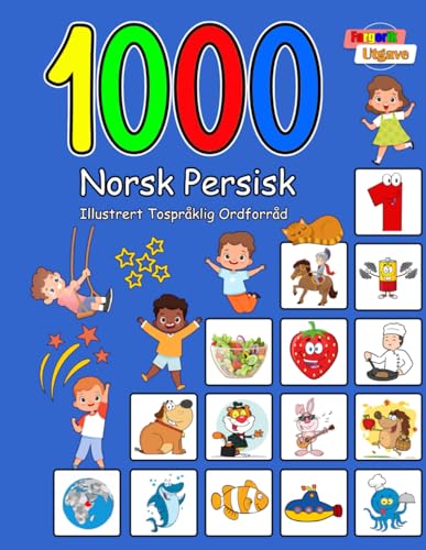 1000 Norsk Persisk Illustrert Tospråklig Ordforråd (Fargerik Utgave): Norwegian Persian Language Learning von Independently published