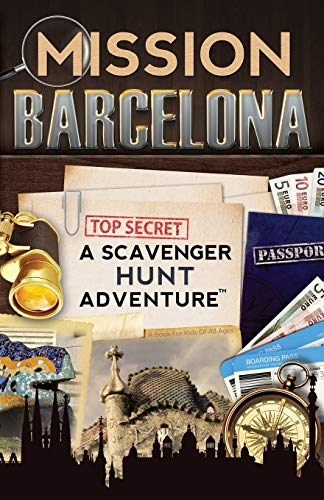 Mission Barcelona: A Scavenger Hunt Adventure (For Kids): A Scavenger Hunt Adventure: (Travel Book For Kids)