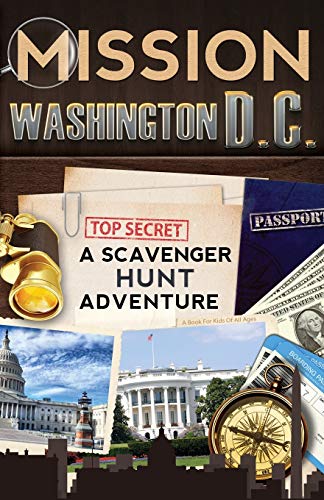 Mission Washington, D.C.: A Scavenger Hunt Adventure (For Kids): A Scavenger Hunt Adventure: (Travel Book For Kids) von Ingramcontent