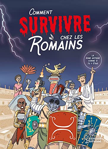 Comment survivre chez les Romains von LAROUSSE