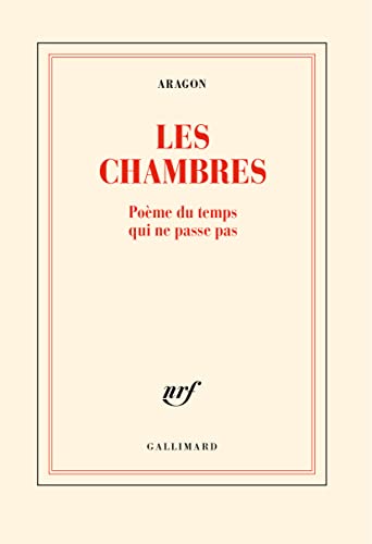 Les Chambres: Poème du temps qui ne passe pas